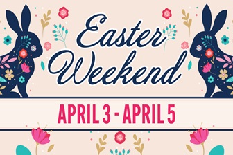 EASTER WEEKEND 