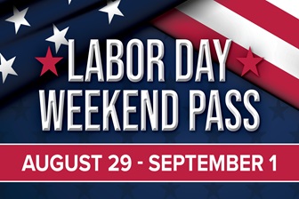 LABOR DAY WEEKEND PASS 